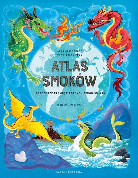 Atlas smoków. Jaszczurze plemię z różnych stron.. Atlas smoków. Jaszczurze plemię z różnych stron..