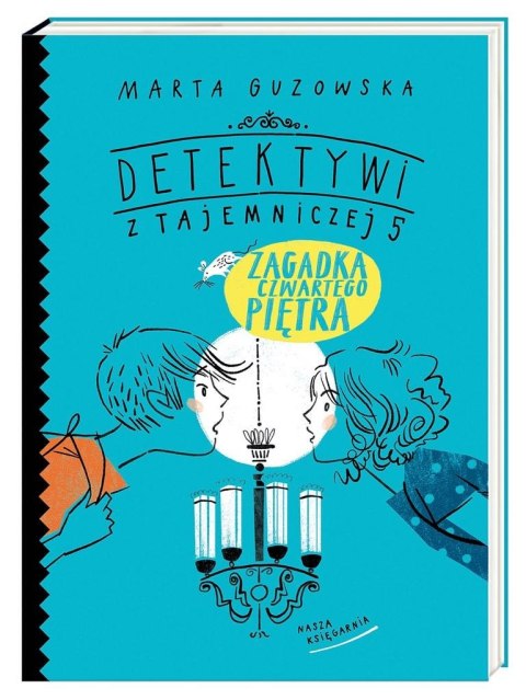 Detektywi z Tajemniczej 5. Zagadka czwartego... Detektywi z Tajemniczej 5. Zagadka czwartego...