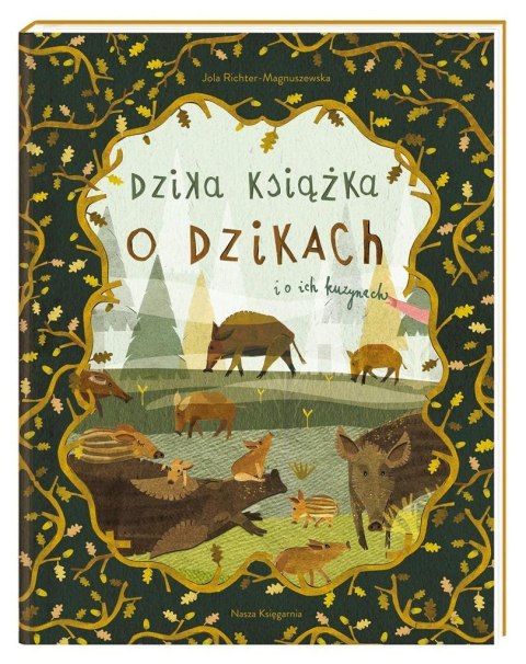 Dzika książka o dzikach i o ich kuzynach Dzika książka o dzikach i o ich kuzynach