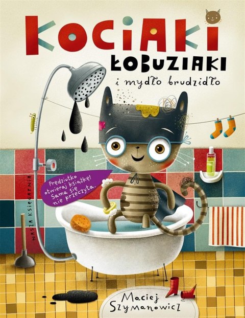Kociaki łobuziaki i mydło brudzidło Kociaki łobuziaki i mydło brudzidło