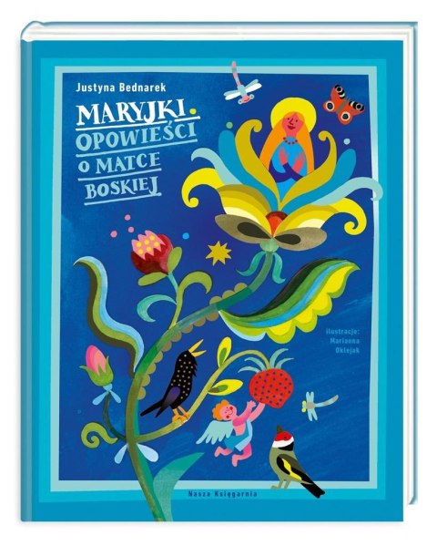 Maryjki. Opowieści o Matce Boskiej Maryjki. Opowieści o Matce Boskiej