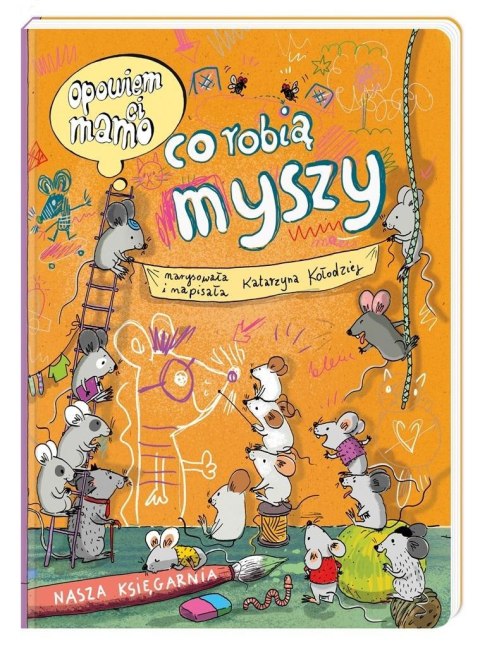 Opowiem ci, mamo, co robią myszy Opowiem ci, mamo, co robią myszy