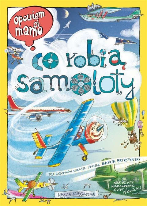 Opowiem ci, mamo, co robią samoloty Opowiem ci, mamo, co robią samoloty