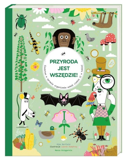 Przyroda jest wszędzie! Śledztwo w sprawie... Przyroda jest wszędzie! Śledztwo w sprawie...