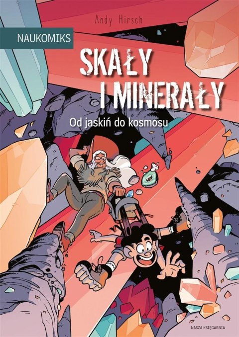Skały i minerały od jaskiń do kosmosu Skały i minerały od jaskiń do kosmosu