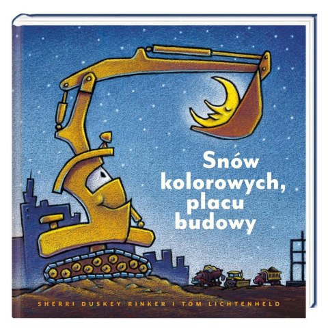 Snów kolorowych, placu budowy Snów kolorowych, placu budowy