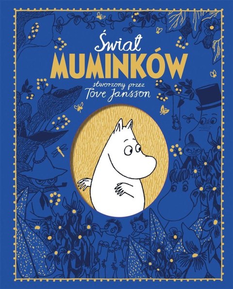 Świat Muminków stworzony przez Tove Jansson Świat Muminków stworzony przez Tove Jansson