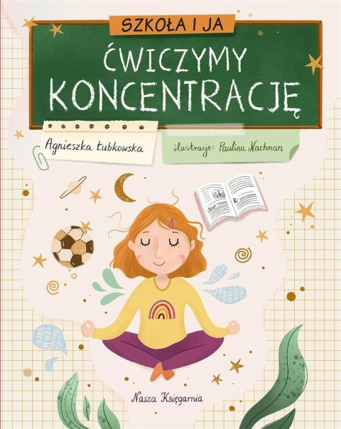 Szkoła i ja. Ćwiczymy koncentrację Szkoła i ja. Ćwiczymy koncentrację