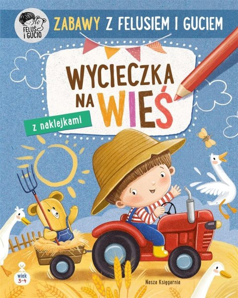 Zabawy z Felusiem i Guciem. Wycieczka na wieś Zabawy z Felusiem i Guciem. Wycieczka na wieś